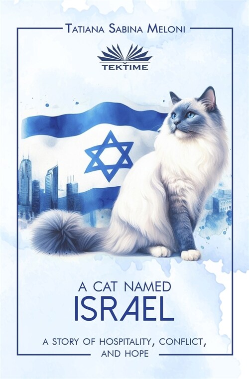 A Cat Named Israel - A Story Of Hospitality, Conflict, And Hope (Paperback)