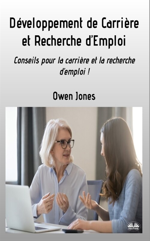 D?eloppement De Carri?e Et Recherche DEmploi - Conseils Pour La Carri?e Et La Recherche DEmploi (Paperback)