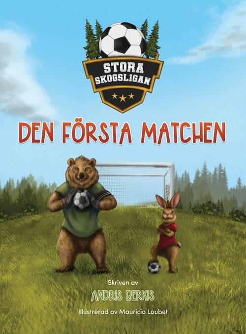Den Stora Skogsligan: Den F?sta Matchen (Hardcover)