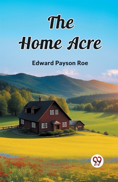 The Home Acre (Paperback)