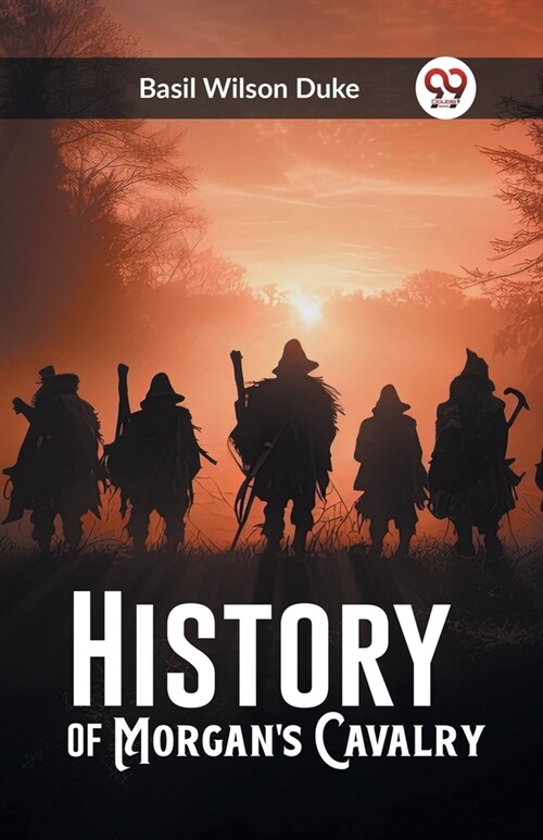 History of Morgans Cavalry (Paperback)