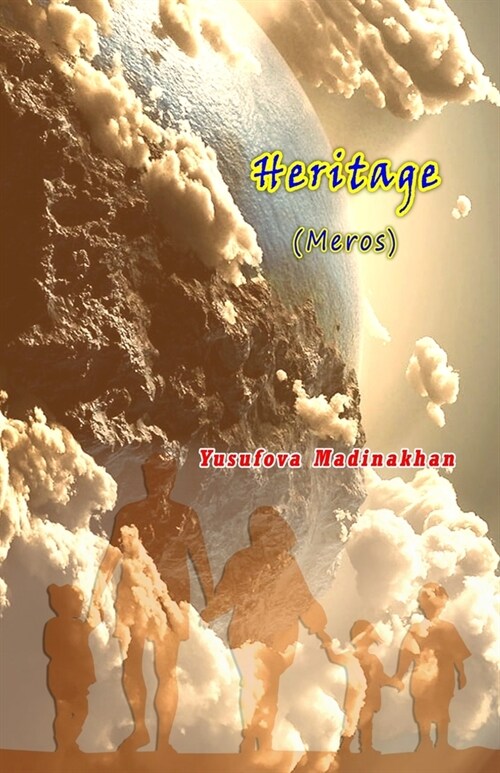 Heritage: (Meros, an Uzbek Novelette) (Paperback)