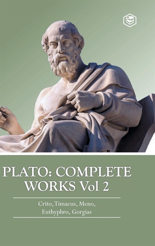 Plato: Complete Works Vol 2 (Crito, Timaeus, Meno, Euthyphro & Gorgias) (Hardcover Library Edition) (Hardcover)