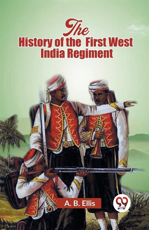 The History of the First West India Regiment (Paperback)