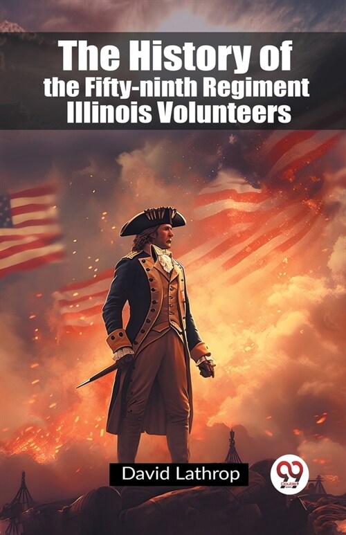 The History of the Fifty-ninth Regiment Illinois Volunteers (Paperback)