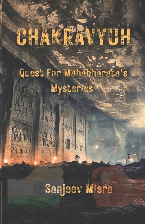 Chakravyuh: An action-packed thriller filled with mysteries of Mahabharata: Quest for Mahabharatas Mysteries (Paperback)