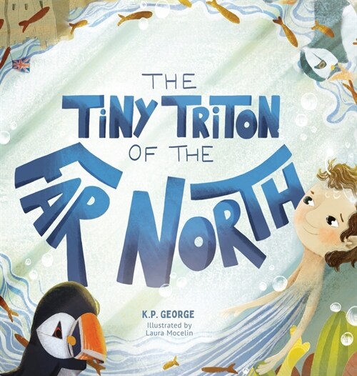 The Tiny Triton Of The Far North: Adventure in the North Sea (Hardcover)