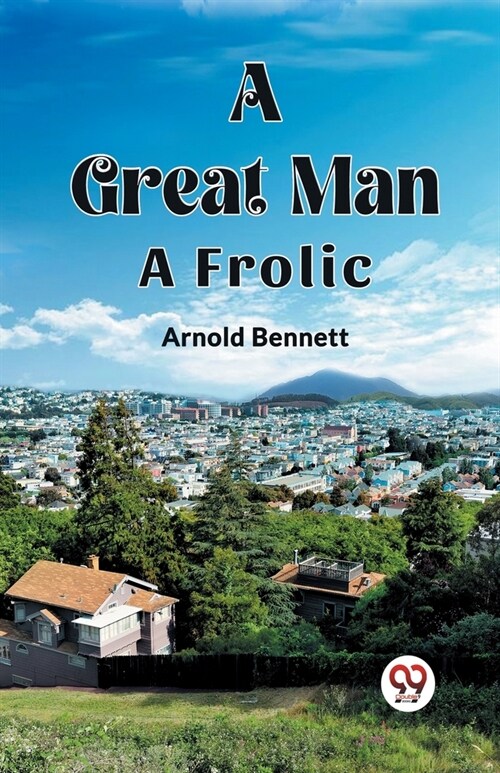 A Great Man A Frolic (Paperback)
