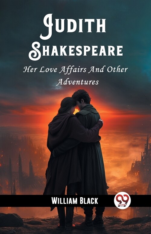 Judith Shakespeare Her Love Affairs And Other Adventures (Paperback)
