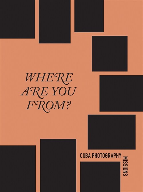 Cuba Photography Missions: Where Are You From? (Paperback)
