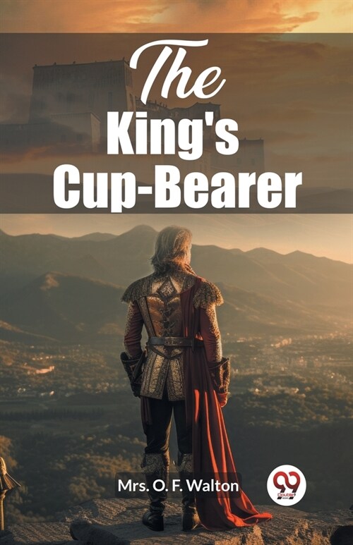 The Kings Cup-Bearer (Paperback)