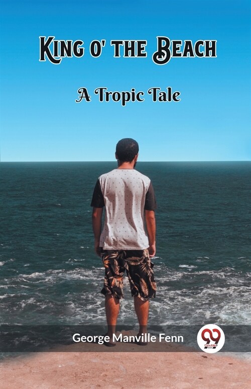 King o the Beach A Tropic Tale (Paperback)
