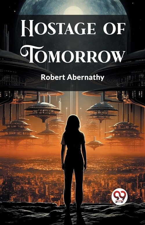 Hostage of Tomorrow (Paperback)