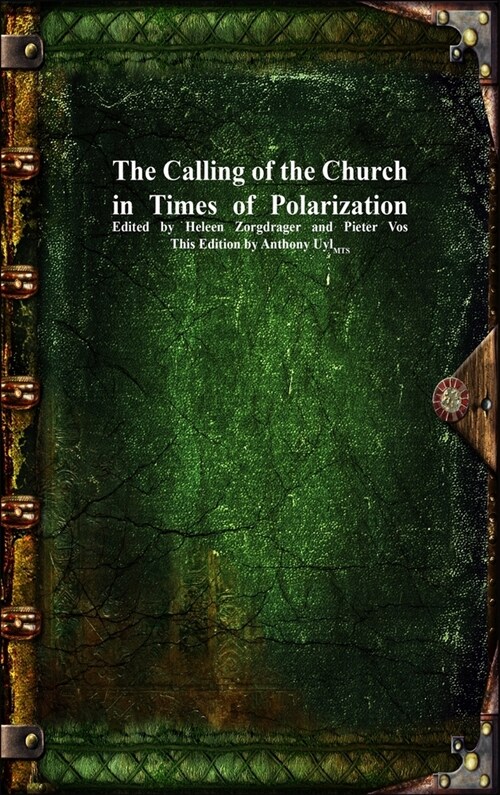 The Calling of the Church in Times of Polarization (Hardcover)