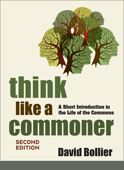 Think Like a Commoner, Second Edition: A Short Introduction to the Life of the Commons (Paperback, 2)