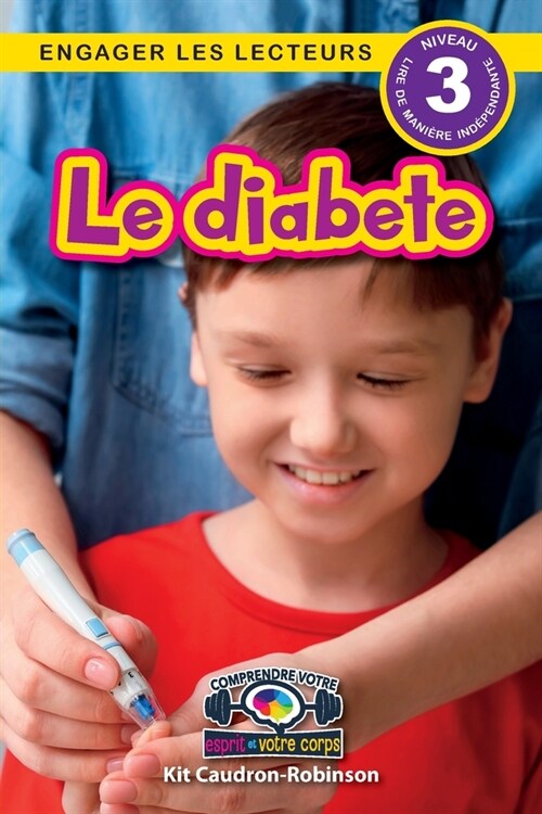 Le diabete: Comprendre votre esprit et votre corps (Engager les lecteurs, Niveau 3) (Paperback)