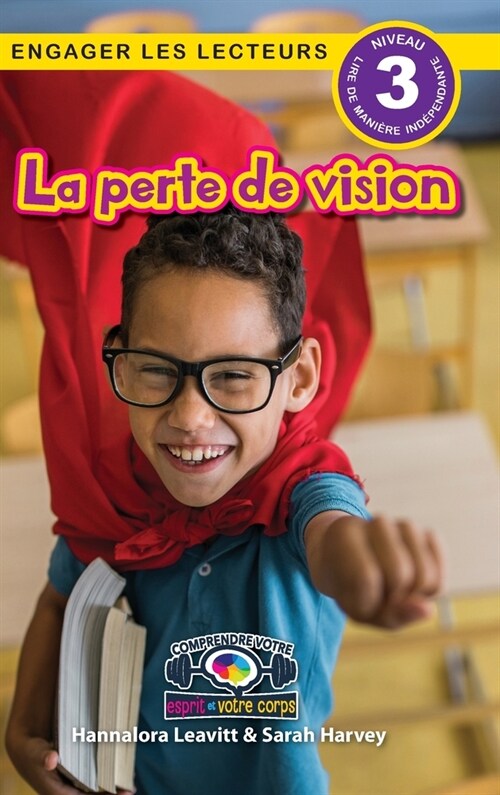 La perte de vision: Comprendre votre esprit et votre corps (Engager les lecteurs, Niveau 3) (Hardcover)