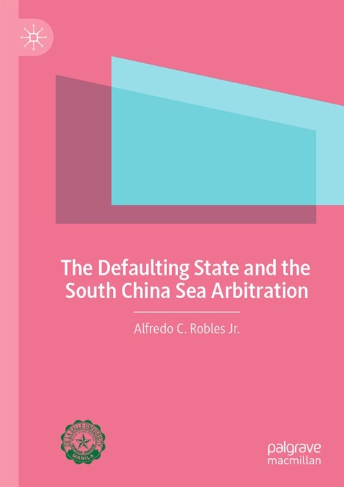 The Defaulting State and the South China Sea Arbitration (Paperback, 2023)