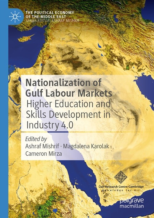 Nationalization of Gulf Labour Markets: Higher Education and Skills Development in Industry 4.0 (Paperback, 2023)