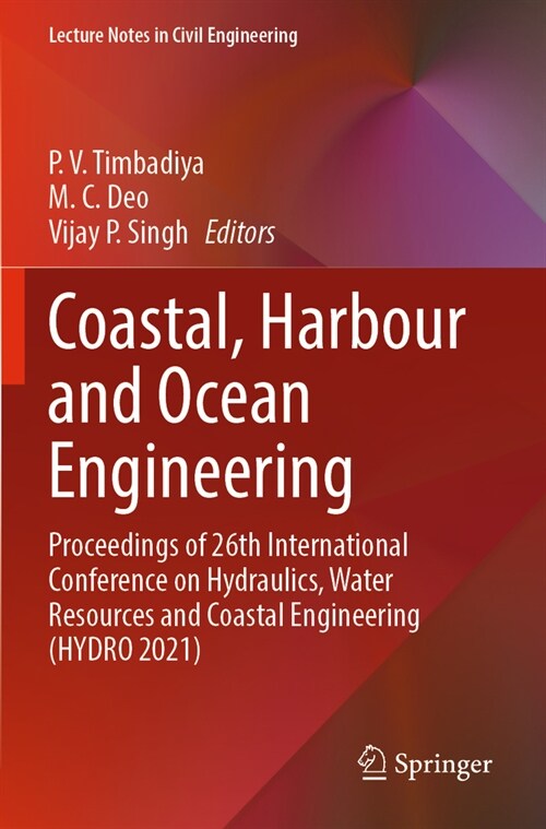 Coastal, Harbour and Ocean Engineering: Proceedings of 26th International Conference on Hydraulics, Water Resources and Coastal Engineering (Hydro 202 (Paperback, 2023)