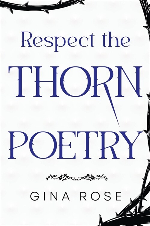 Respect the Thorn Poetry (Paperback)