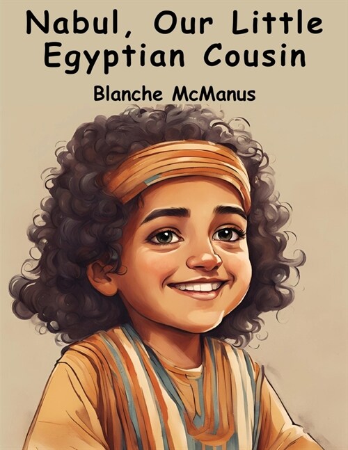Nabul, Our Little Egyptian Cousin (Paperback)