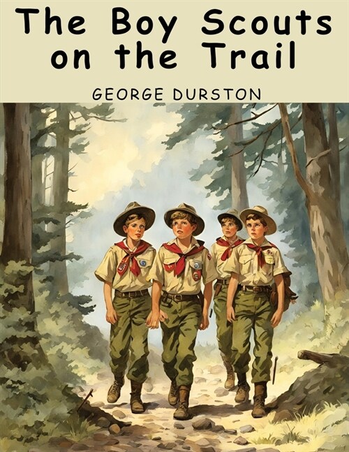 The Boy Scouts on the Trail (Paperback)