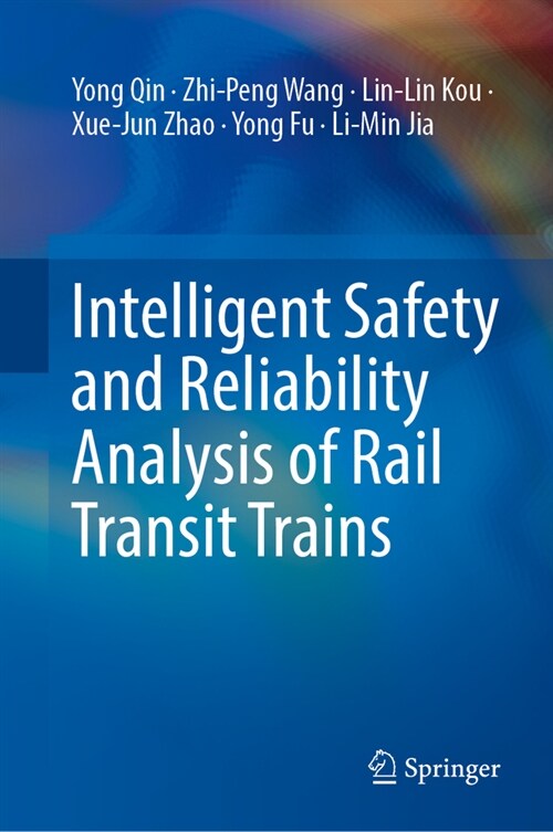 Intelligent Safety and Reliability Analysis of Rail Transit Trains (Hardcover, 2025)