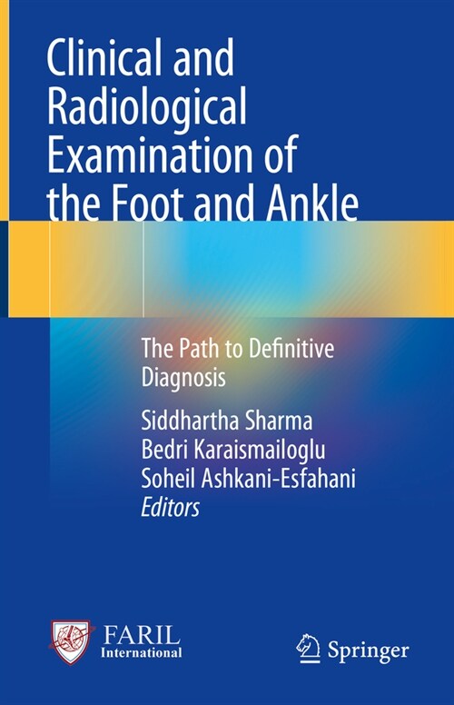 Clinical and Radiological Examination of the Foot and Ankle: The Path to Definitive Diagnosis (Hardcover, 2024)