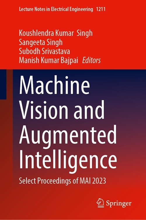 Machine Vision and Augmented Intelligence: Select Proceedings of Mai 2023 (Hardcover, 2024)