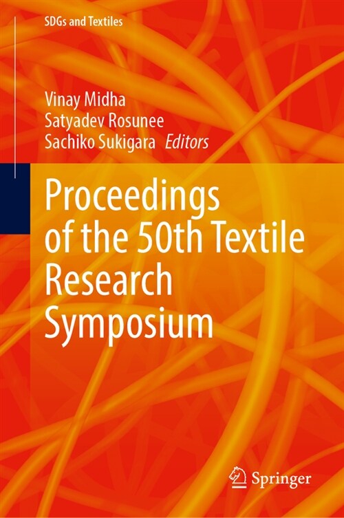 Proceedings of the 50th Textile Research Symposium (Hardcover, 2024)