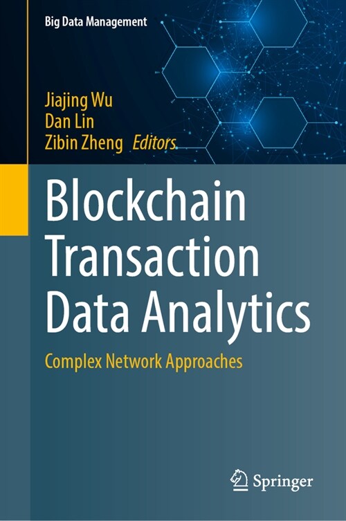 Blockchain Transaction Data Analytics: Complex Network Approaches (Hardcover, 2024)