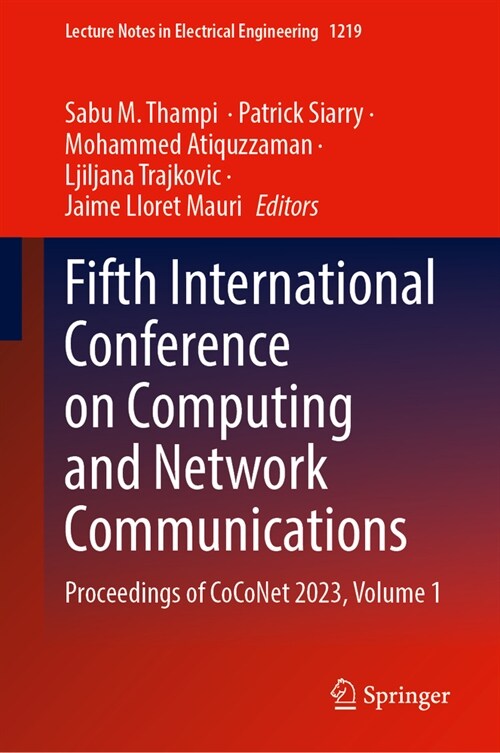 Fifth International Conference on Computing and Network Communications: Proceedings of Coconet 2023, Volume 1 (Hardcover, 2024)