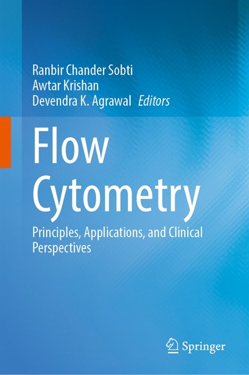 Flow Cytometry: Principles, Applications, and Clinical Perspectives (Hardcover, 2025)