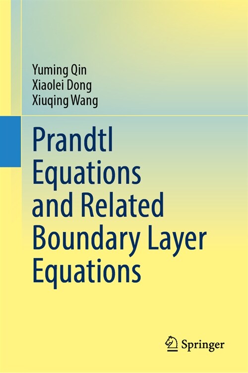 Prandtl Equations and Related Boundary Layer Equations (Hardcover, 2024)