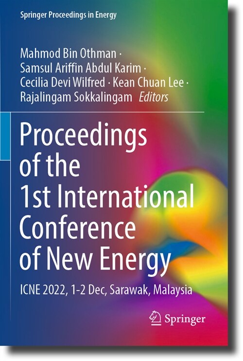 Proceedings of the 1st International Conference of New Energy: Icne 2022, 1-2 Dec, Sarawak, Malaysia (Paperback, 2023)