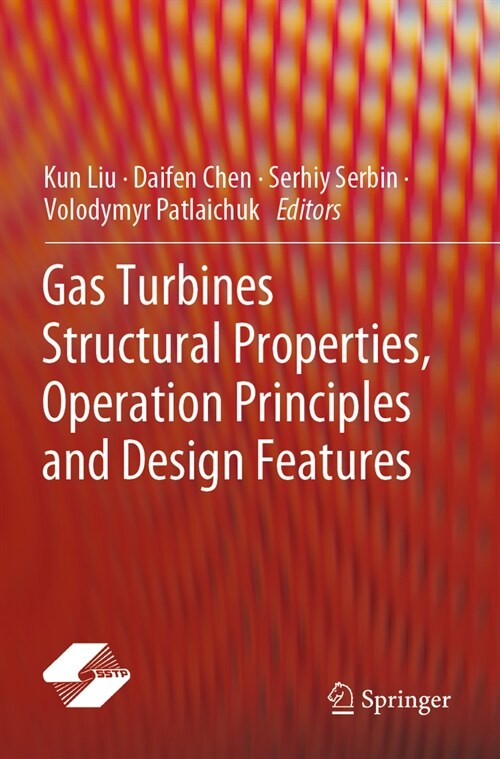 Gas Turbines Structural Properties, Operation Principles and Design Features (Paperback, 2023)