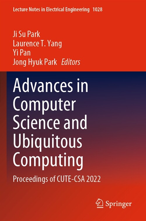 Advances in Computer Science and Ubiquitous Computing: Proceedings of Cute-CSA 2022 (Paperback, 2023)