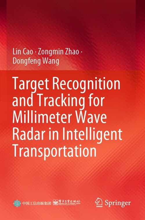 Target Recognition and Tracking for Millimeter Wave Radar in Intelligent Transportation (Paperback, 2023)