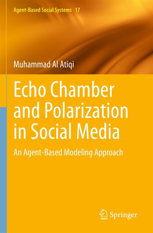 Echo Chamber and Polarization in Social Media: An Agent-Based Modeling Approach (Paperback, 2023)