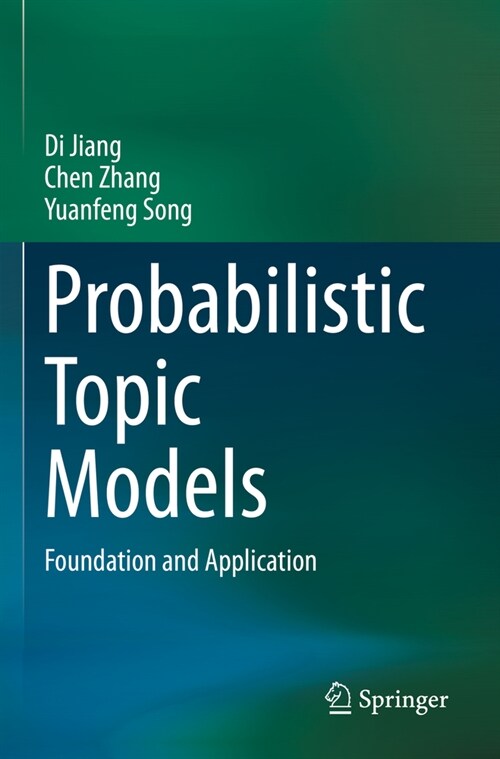 Probabilistic Topic Models: Foundation and Application (Paperback, 2023)