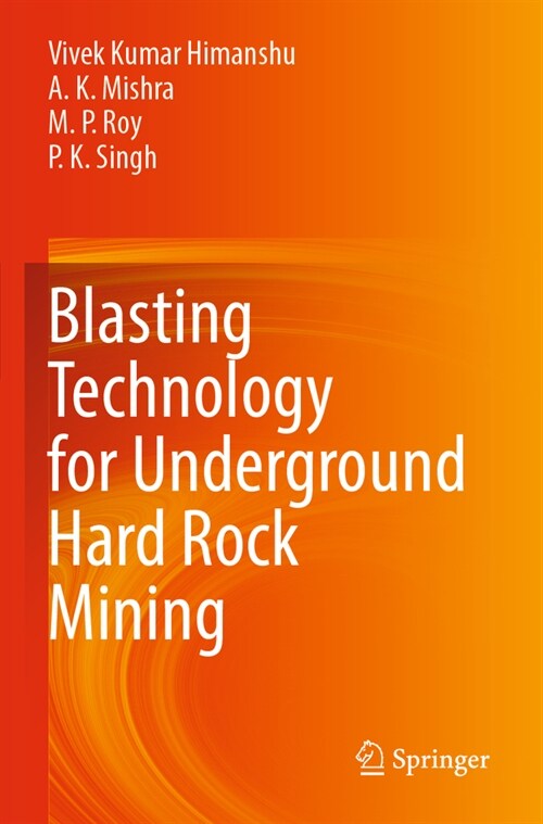 Blasting Technology for Underground Hard Rock Mining (Paperback, 2023)