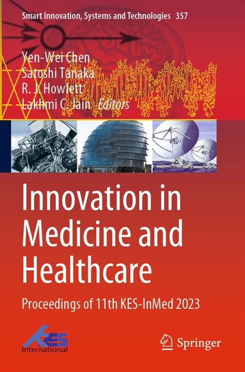 Innovation in Medicine and Healthcare: Proceedings of 11th Kes-Inmed 2023 (Paperback, 2023)