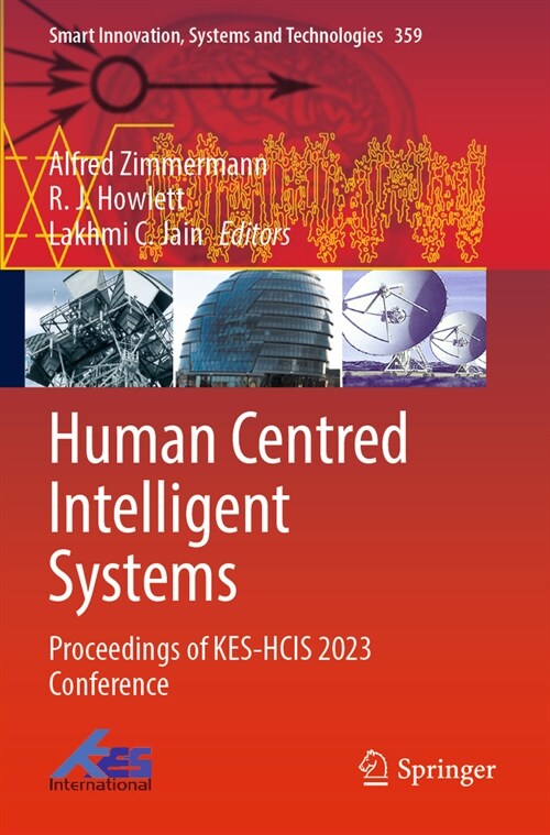 Human Centred Intelligent Systems: Proceedings of Kes-Hcis 2023 Conference (Paperback, 2023)