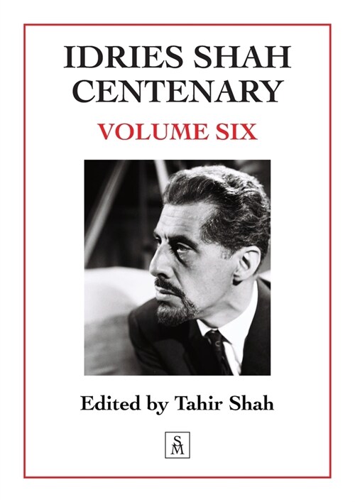 Idries Shah Centenary: Volume Six (Paperback)