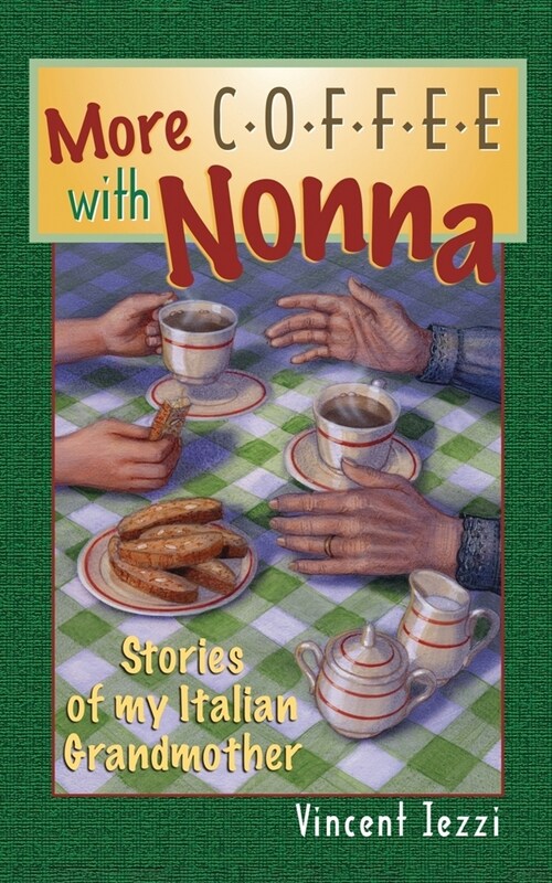 More Coffee with Nonna: Stories of My Italian Grandmother (Paperback)