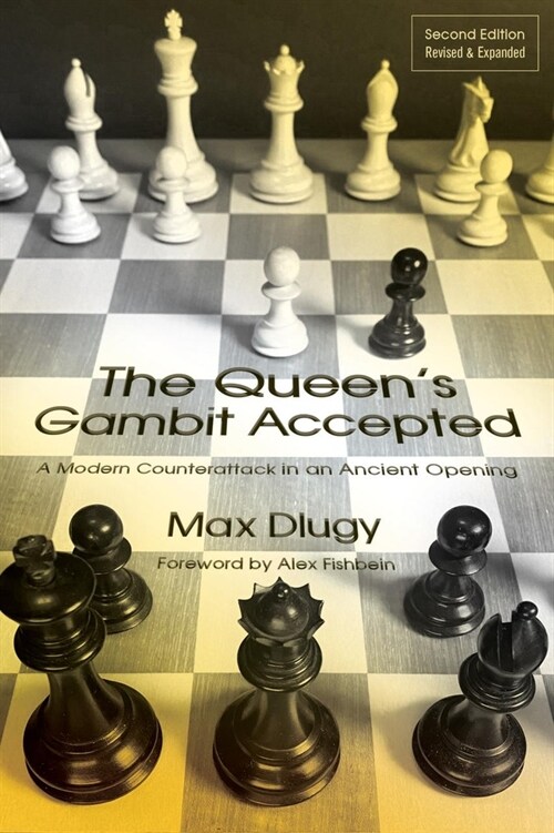 The Queens Gambit Accepted: A Modern Counterattack in an Ancient Opening (Paperback, 2, Enlarged)