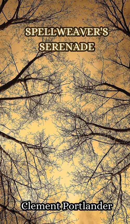 Spellweavers Serenade (Hardcover)