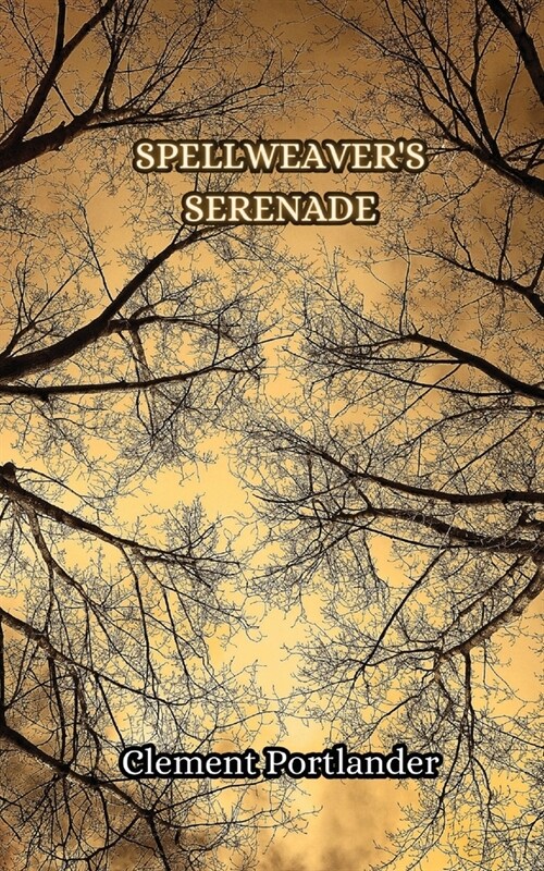 Spellweavers Serenade (Paperback)