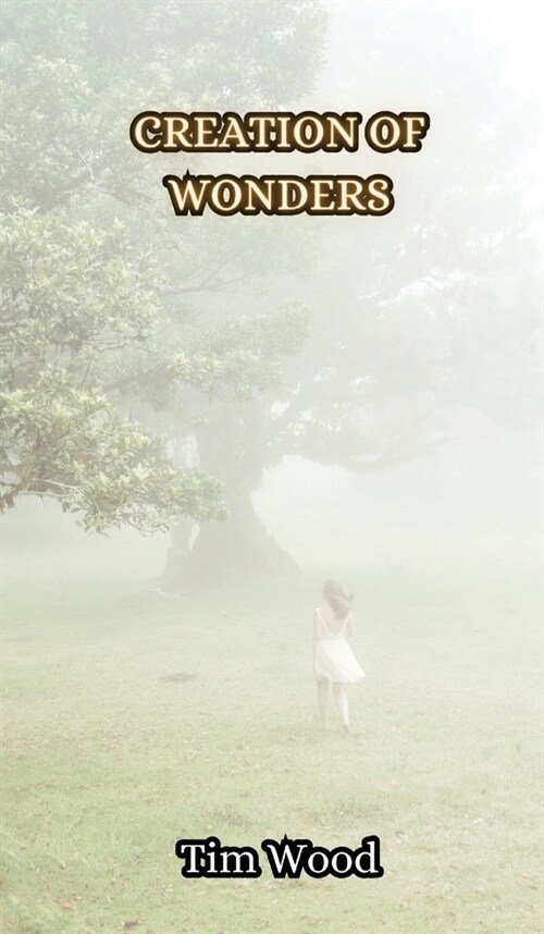 Creation of Wonders (Hardcover)